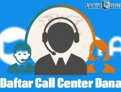 Call Center Dana Terlengkap 2023