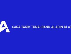 7 Cara Tarik Tunai Bank Aladin di ATM 2023 : Limit & Biaya