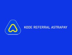 √ Kode Referral AstraPay 2023: Dapatkan Cashback 75 Ribu!